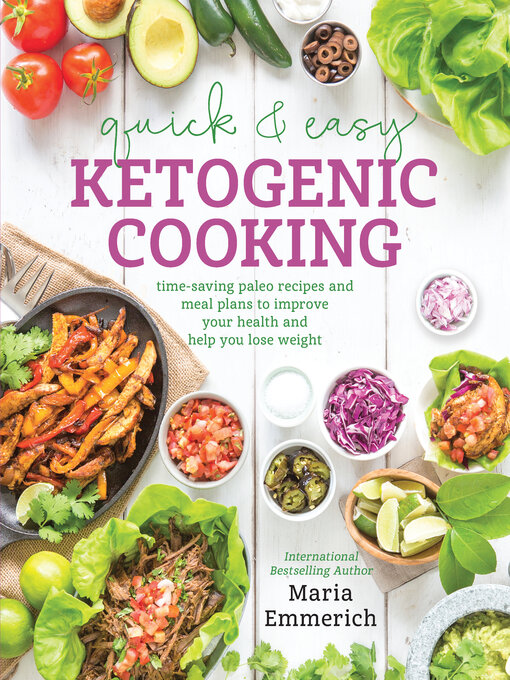 Title details for Quick & Easy Ketogenic Cooking by Maria Emmerich - Wait list